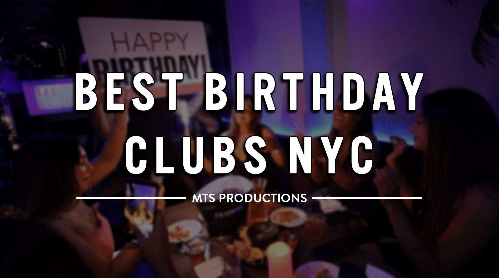 Best Birthday Clubs NYC