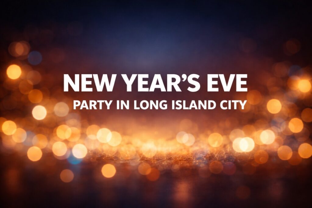 New Year’s Eve Party Near Long Island City NYC