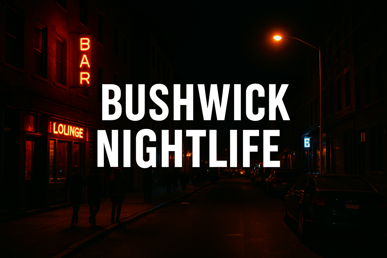 Bushwick Brooklyn Nightlife