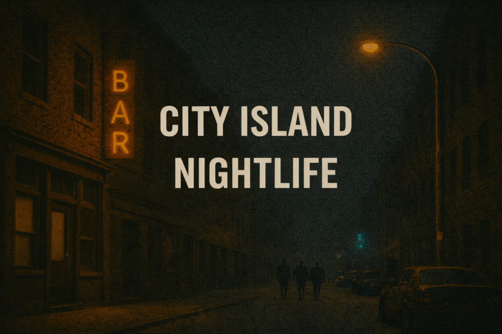 City Island Nightlife Guide