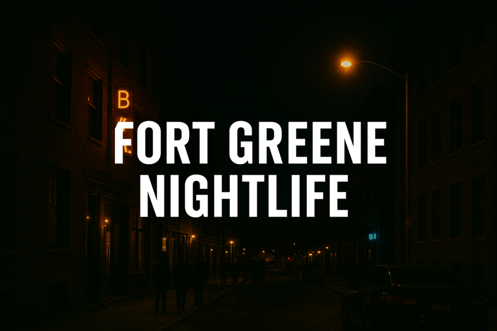 Fort Greene Nightlife
