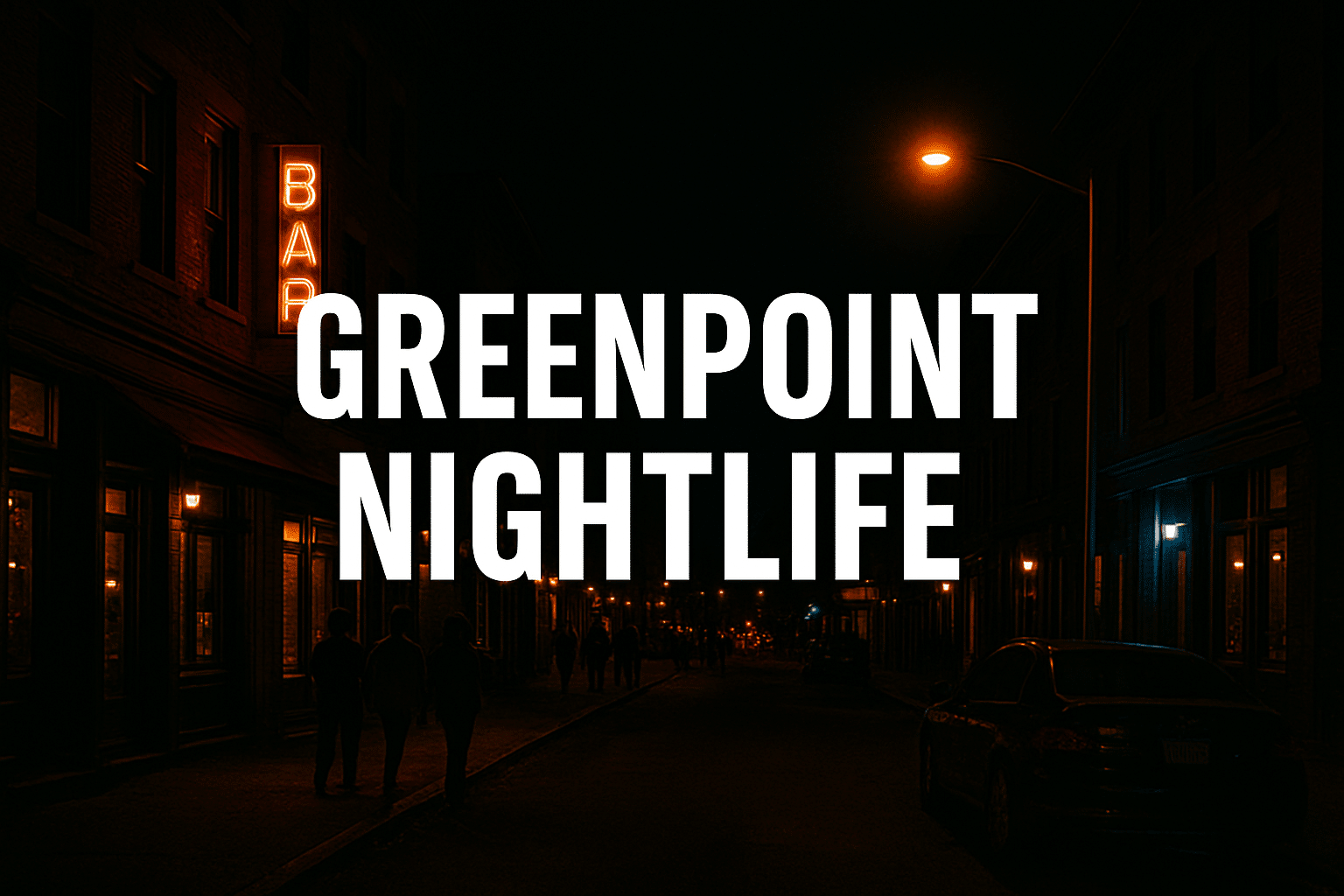 Greenpoint Nightlife Guide