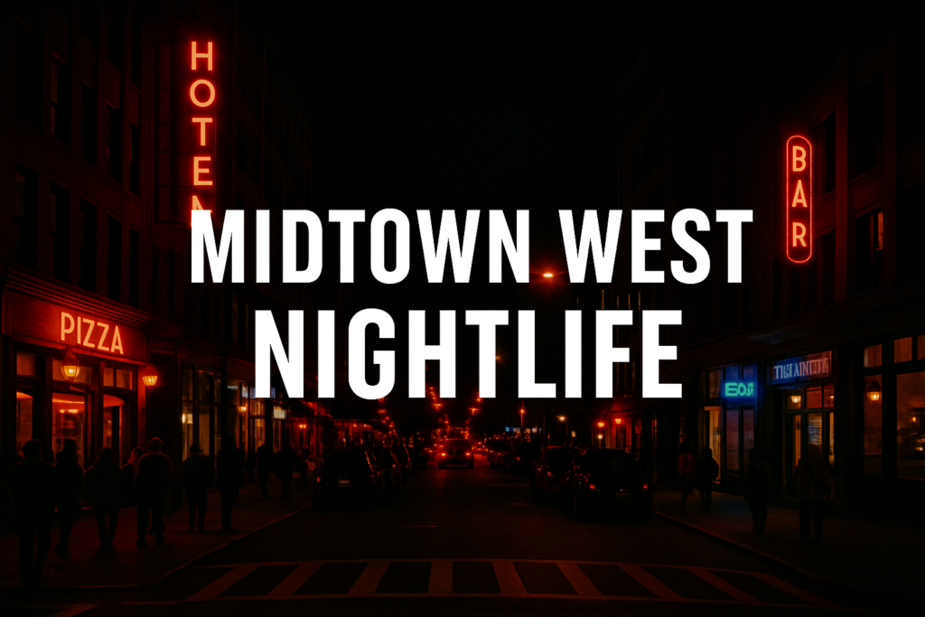 Midtown West Nightlife Guide