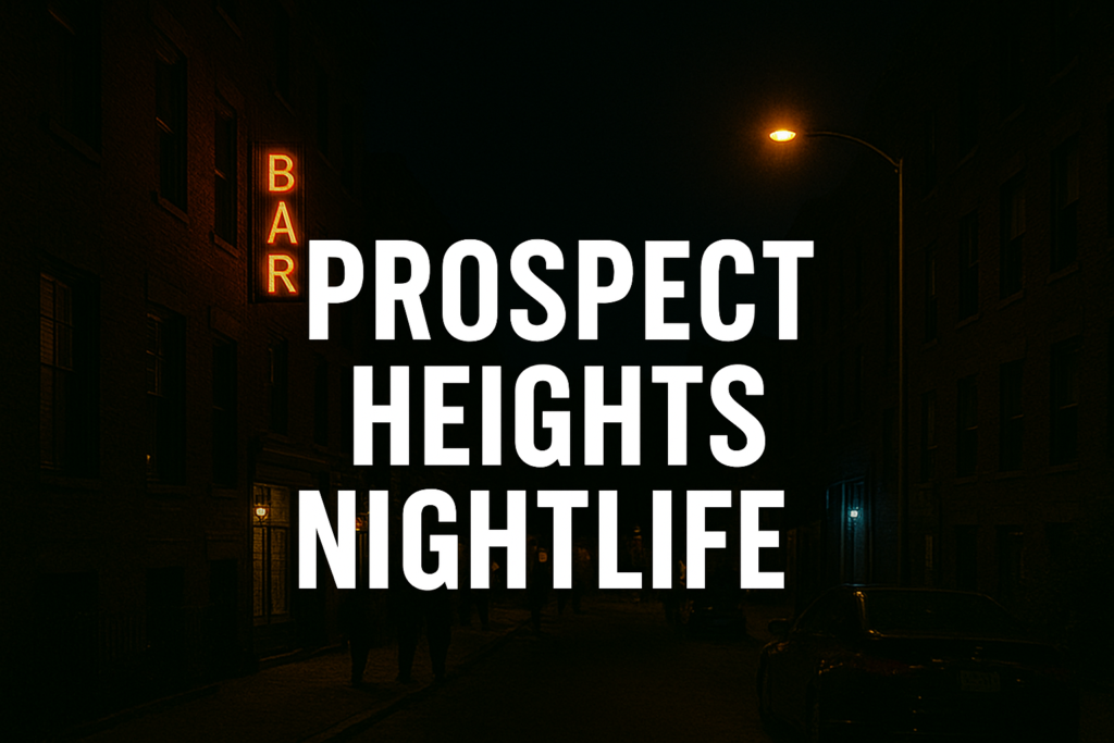 Prospect Heights Nightlife