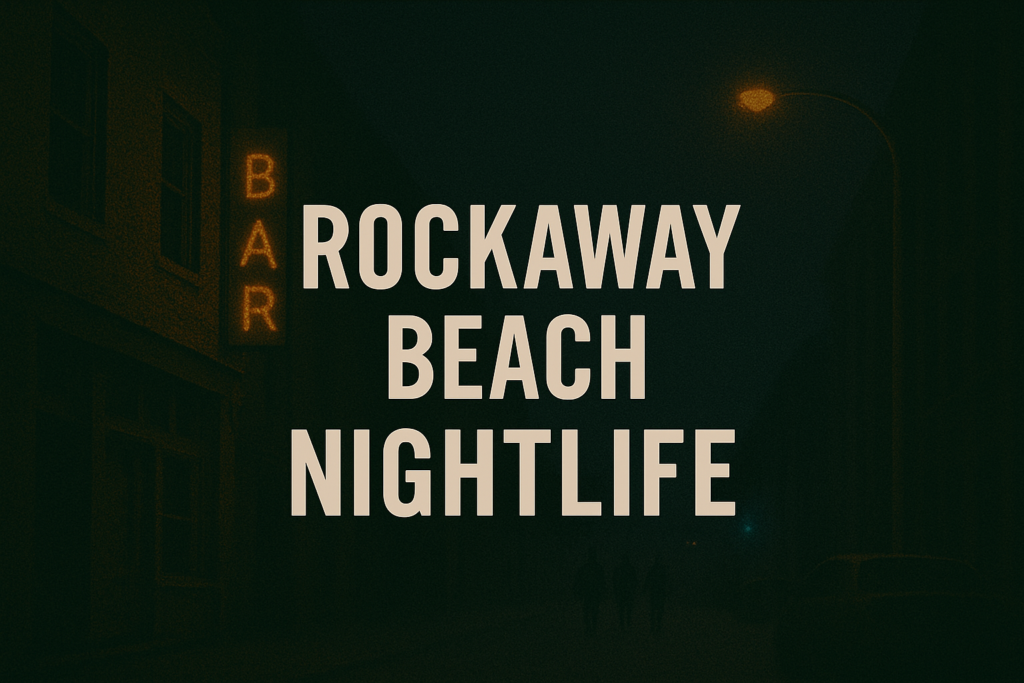 Rockaway Beach Nightlife