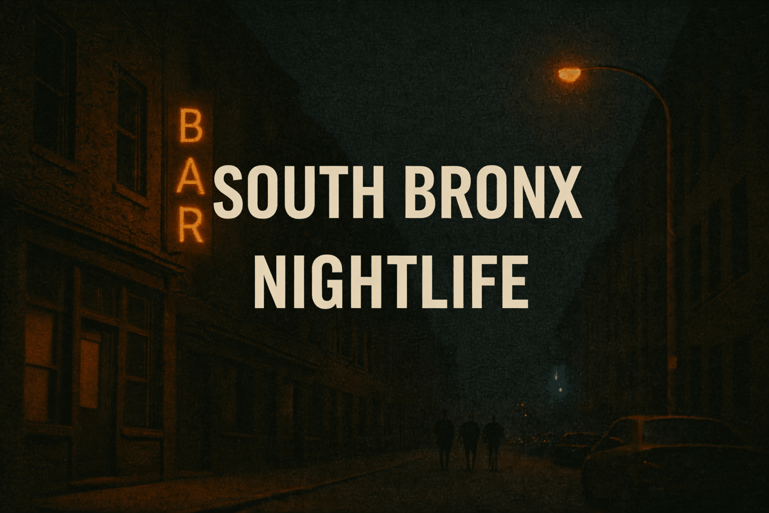 South Bronx Nightlife Guide