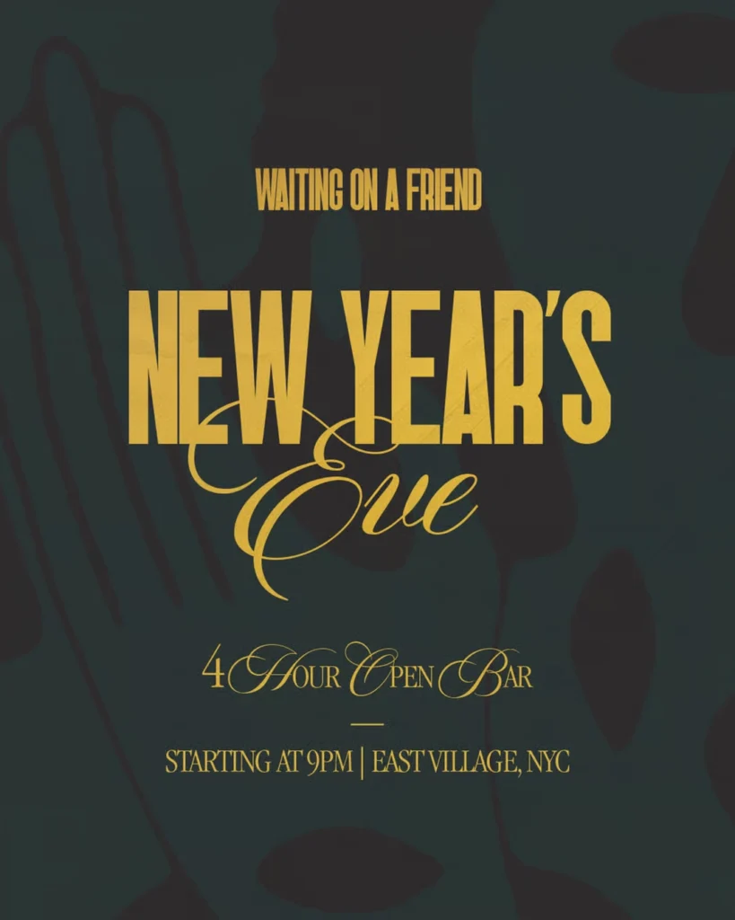 Waiting On A Friend New Year’s Eve