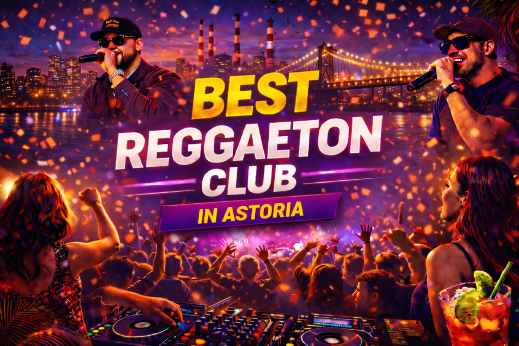 Best Reggaeton Club Near Astoria, New York