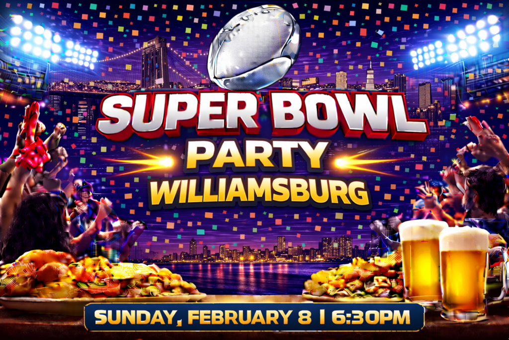 Super Bowl Party Williamsburg