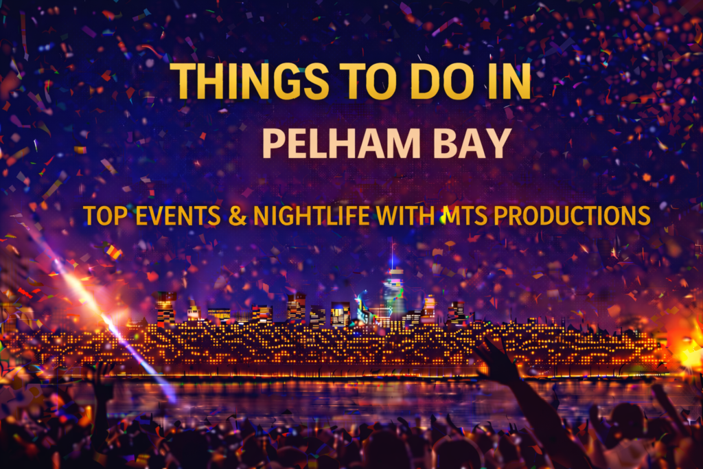 Things to Do in Pelham Bay This Weekend with MTS Productions