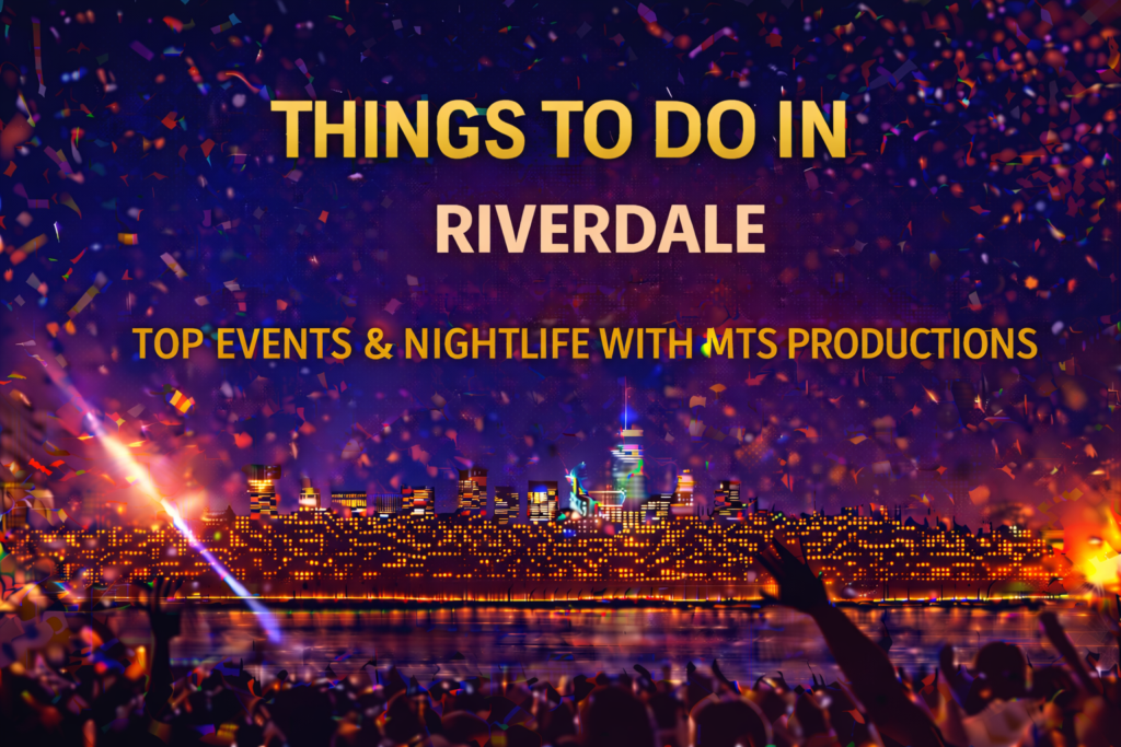 Things to Do in Riverdale This Weekend